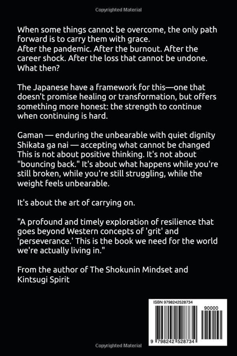 The Japanese Art of Endurance: Gaman, Shikata ga Nai, and the Strength to Carry On