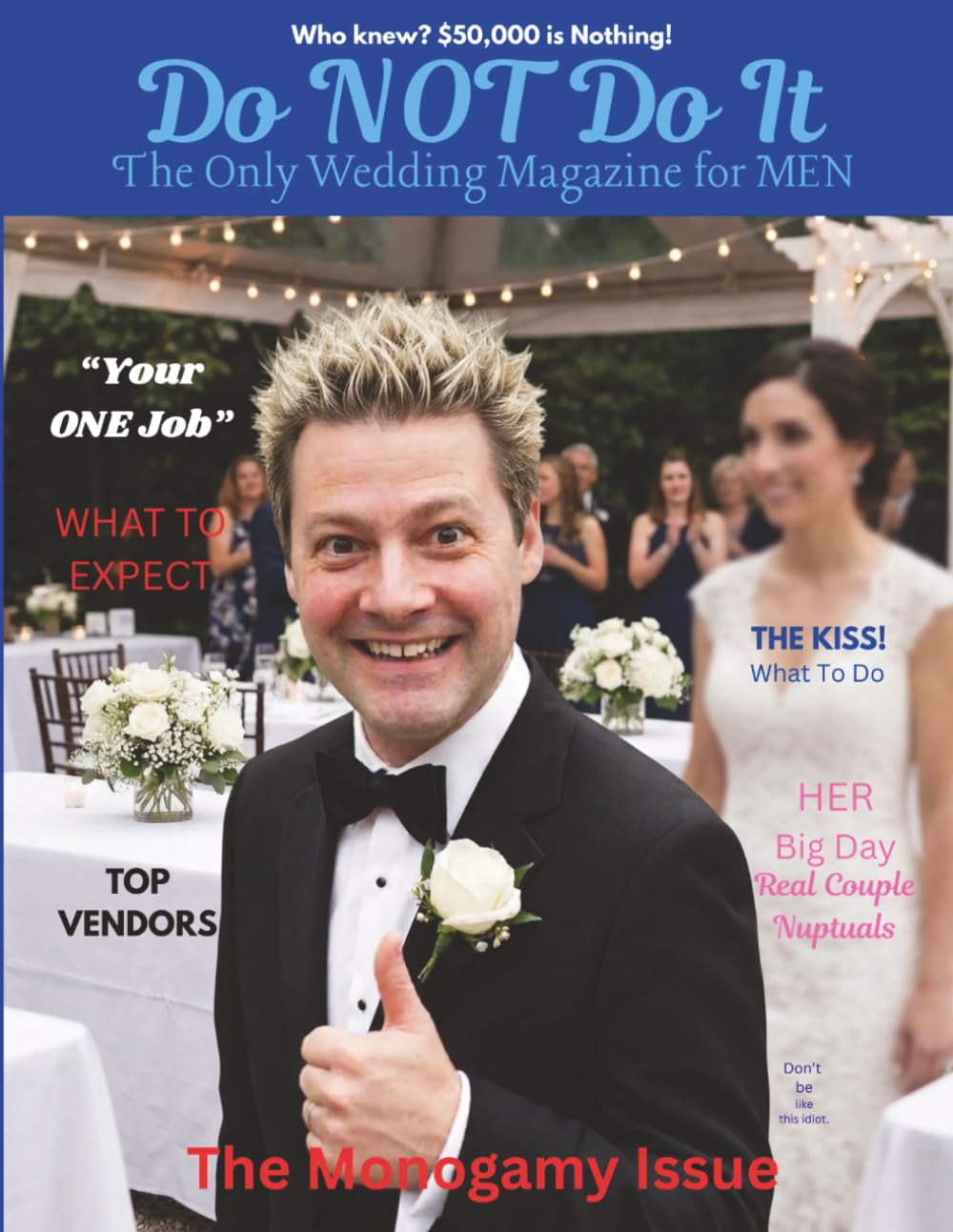 Do NOT Do It, The Only Wedding Magazine for MEN: A Parody