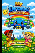 My Drone Adventure Coloring Book Part 2 (Drone Adventure Activity Coloring Books)