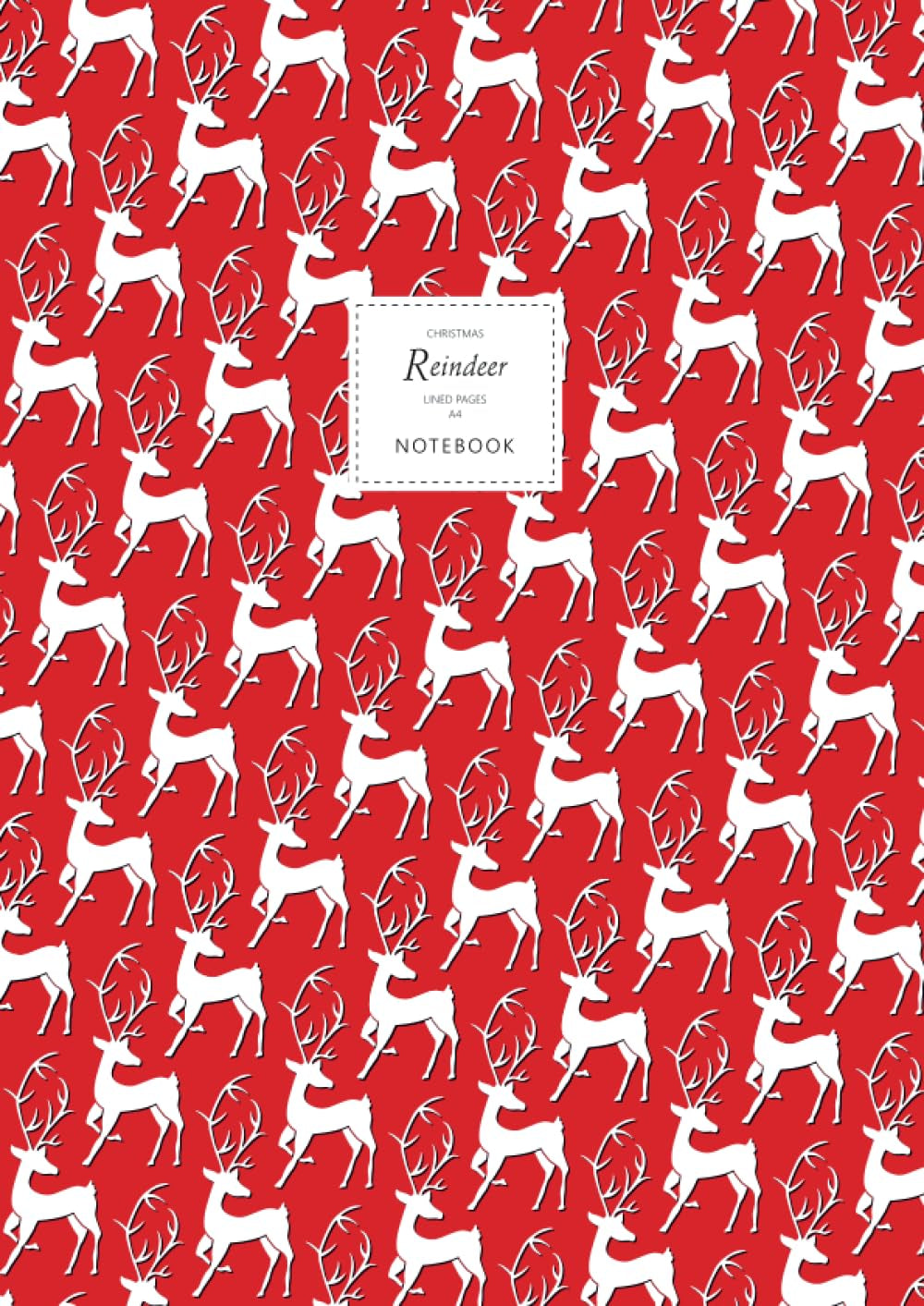 Reindeer Notebook - Lined Pages - A4 - Christmas: (Christmas Red Edition) Fun notebook 192 lined pages (A4 / 8.27x11.69 inches / 21x29.7cm)