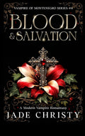 Blood & Salvation: A Modern Vampire Romantasy (Vampire of Montenegro Series)