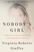 Nobody's Girl: A Memoir of Surviving Abuse and Fighting for Justice