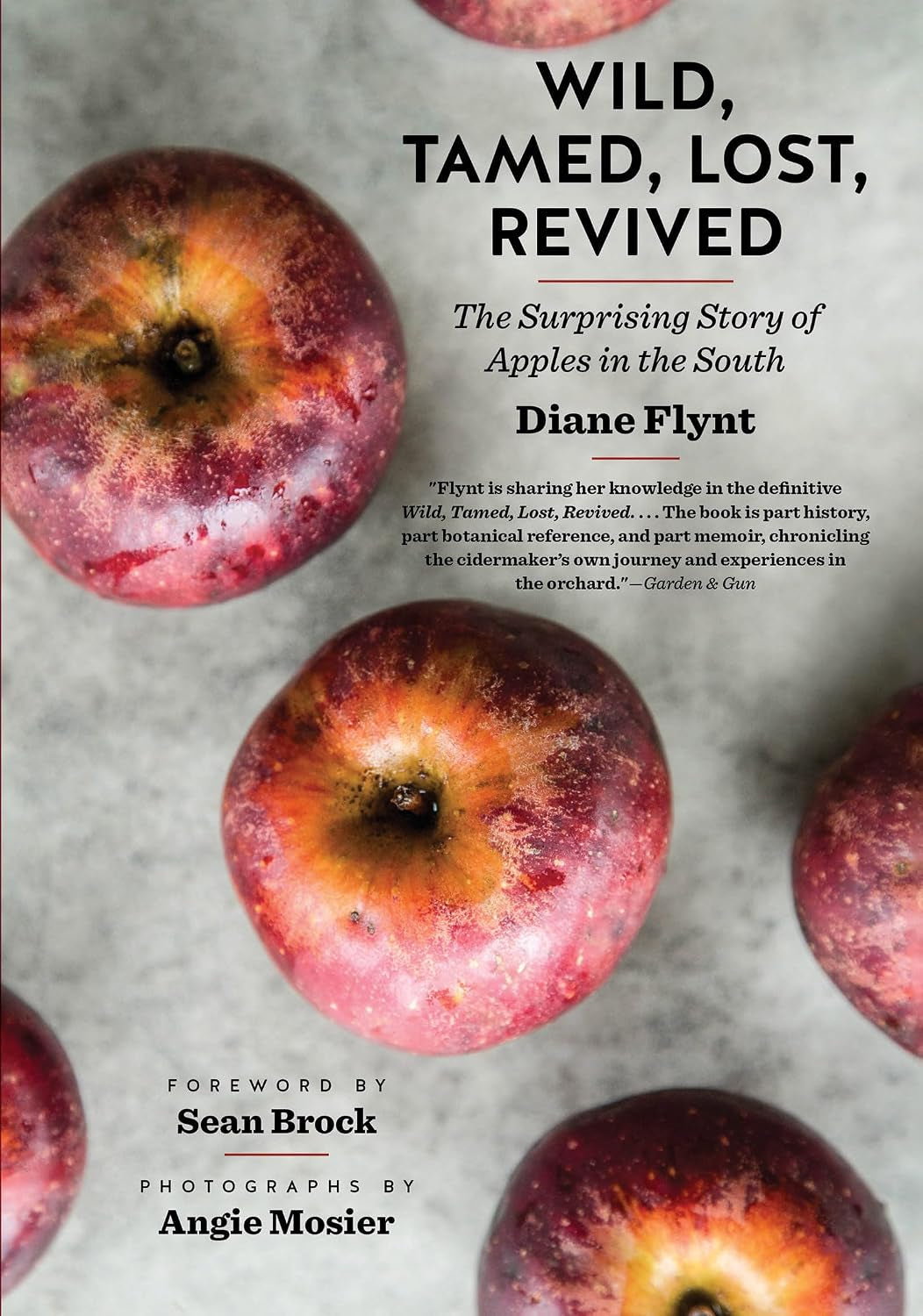 Wild, Tamed, Lost, Revived: The Surprising Story of Apples in the South (A Ferris and Ferris Book)