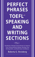 Perfect Phrases for the TOEFL Speaking and Writing Sections (Perfect Phrases Series)