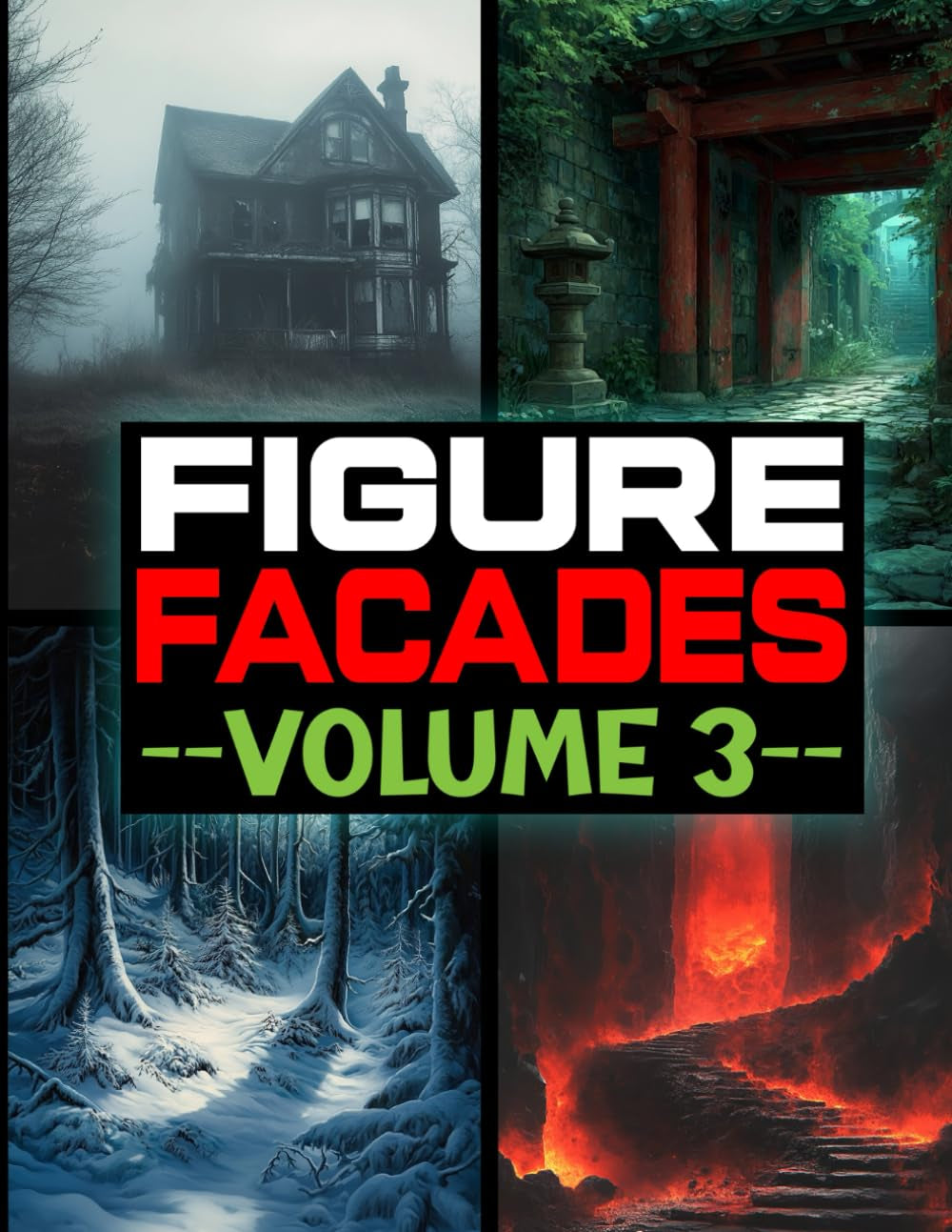 Figure Facades Volume 3: Even More Action Figure Photography Backdrops for 6 inch and 7 inch Action Figures, Toys and Collectibles