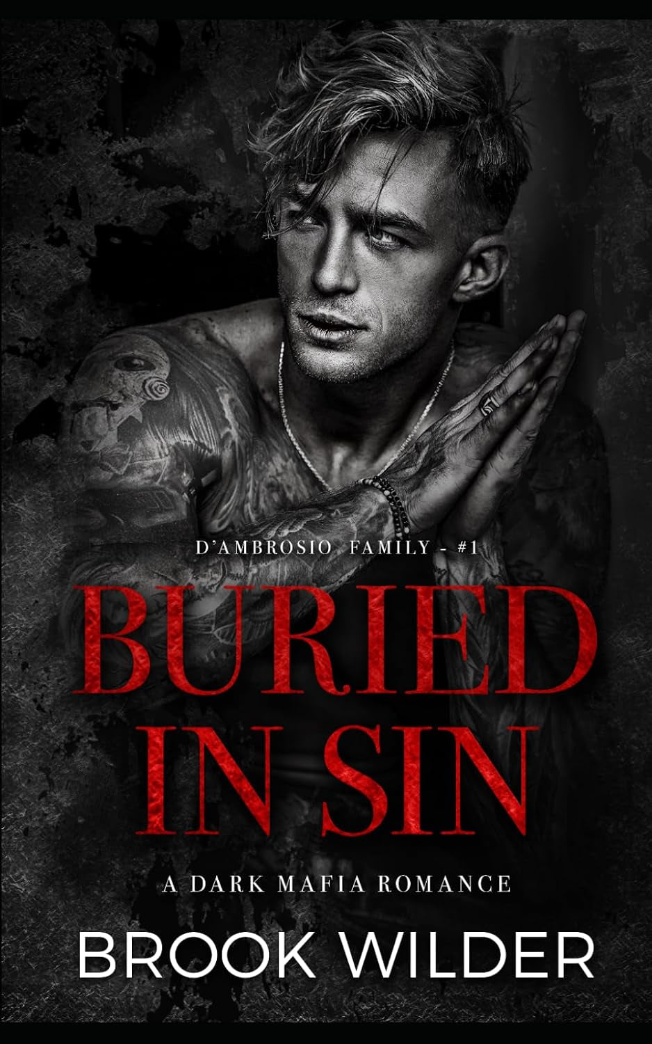 Buried in Sin: A Dark Mafia Romance (D'Ambrosio Family)