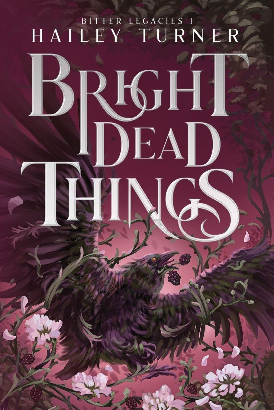 Bright Dead Things (Bitter Legacies)
