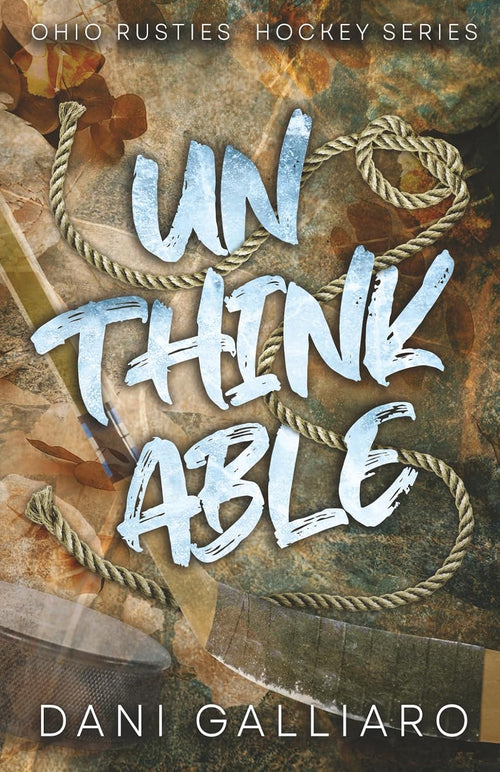 Unthinkable (The Ohio Rusties Hockey Series)