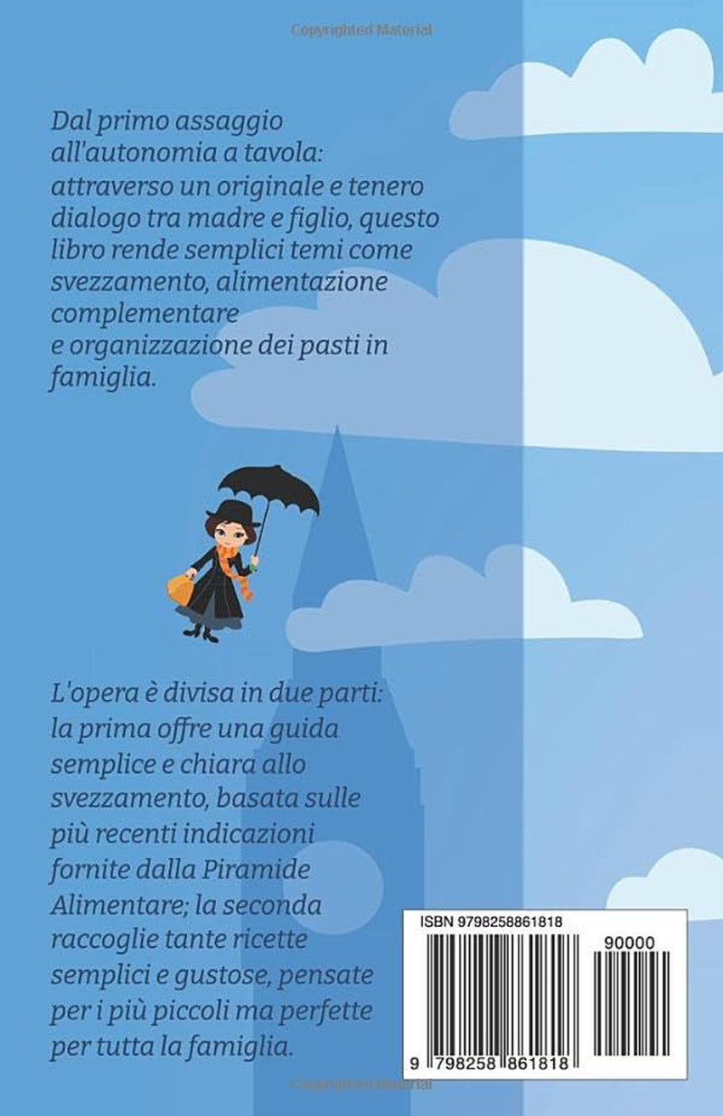 Bimbi a Tavola con Pappablog: Guida Pratica allo Svezzamento con Ricette per Bambini (Italian Edition)