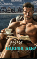 The Secrets of Harbor Keep: A Small Town, Single Daddy, Grumpy + Sunshine Vibe, Secret Heir Romance (Harbor Keep Romances)