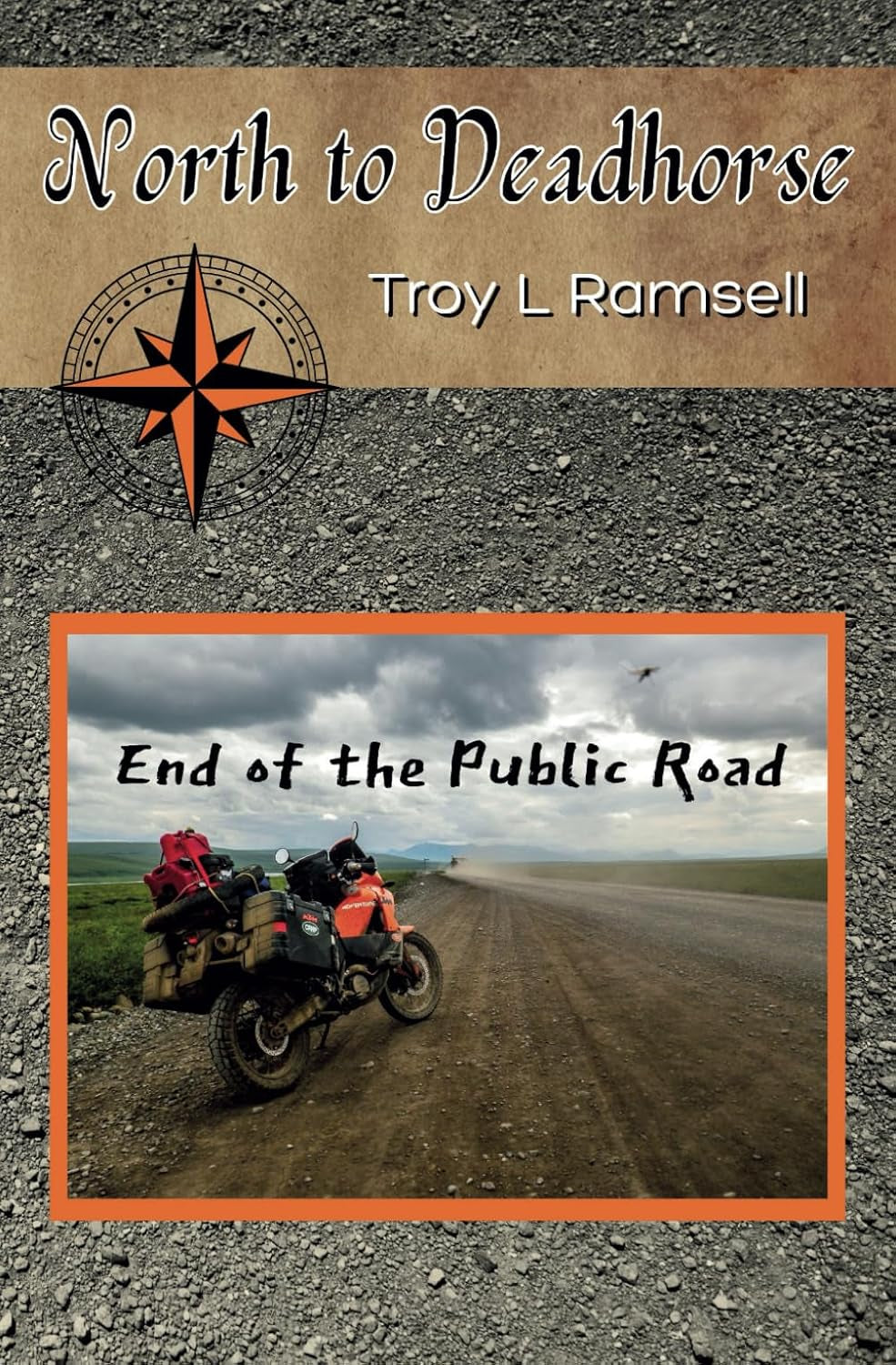 North to Deadhorse: End of the Public Road (Justifiable Ends)