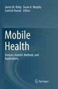 Mobile Health: Sensors, Analytic Methods, and Applications