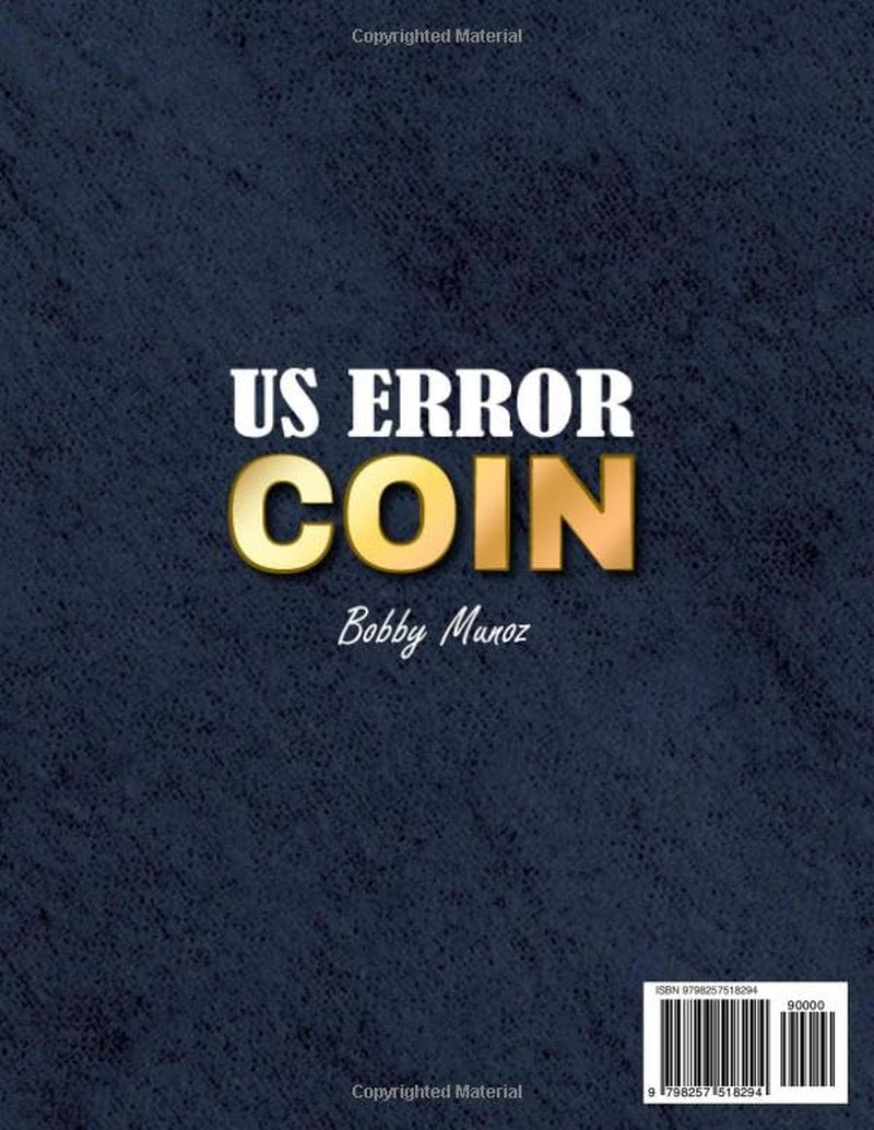 Us Error Coin The Portfolio Builder Blueprint: Turn US Error Coins into a Structured Collection by Mastering Visual Identification, Rarity Indicators, and Real World Market Behavior