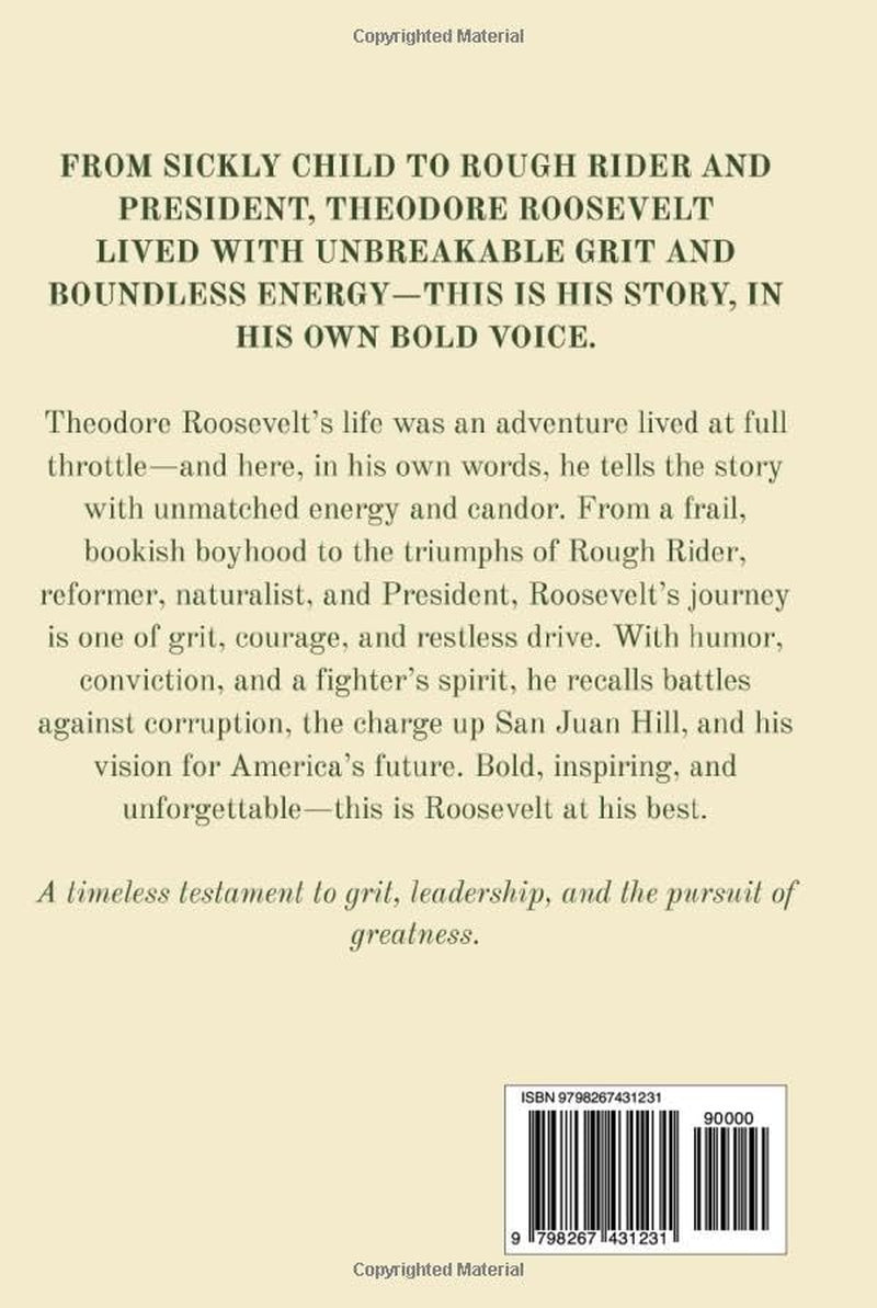 The Autobiography of Theodore Roosevelt (Illustrated)