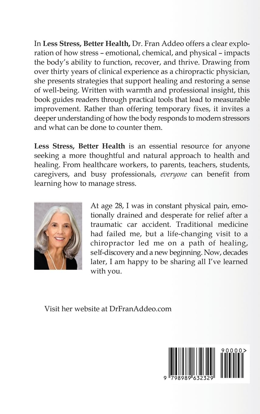 LESS STRESS, BETTER HEALTH: How Stress Impacts Your Health and What You Can Do About It