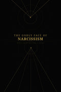 The Godly Face of Narcissism: When Faith Becomes a Mask