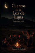 Cuentos a la Luz de la Luna: INOCENCIA VOL 1 (Spanish Edition)