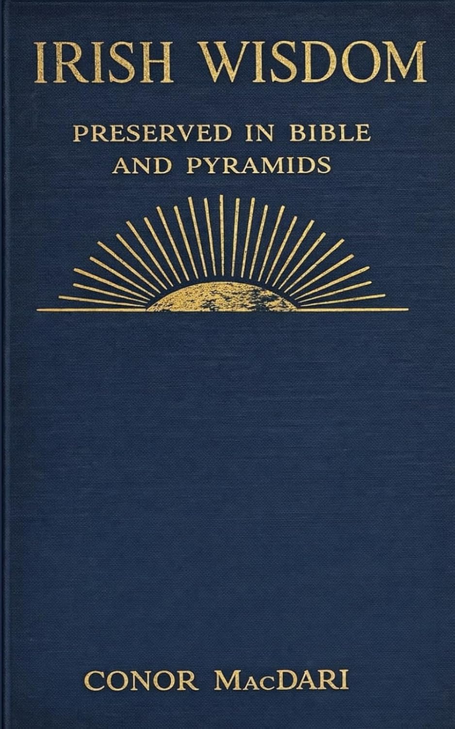 Irish Wisdom Preserved in Bible and Pyramids