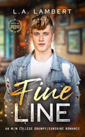 Fine Line: An M/M College Grumpy/Sunshine Romance (Boys of BBU)