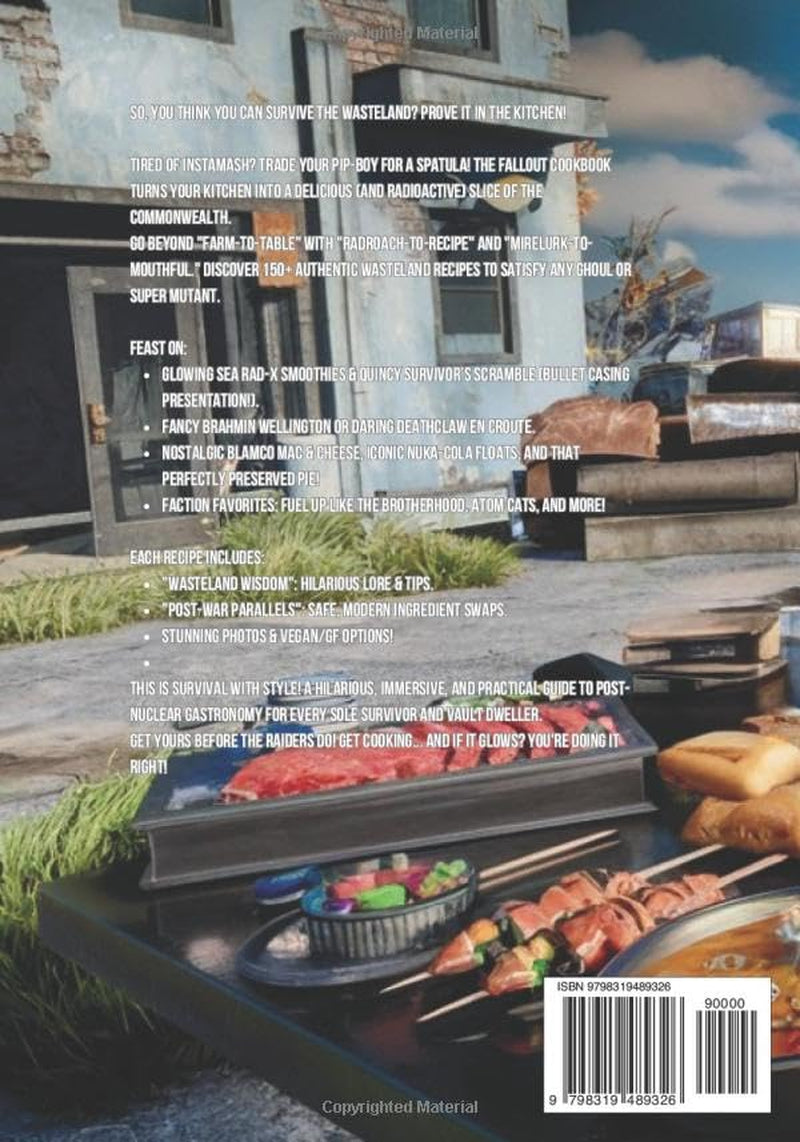 The Ultimate Unofficial Fallout Survival Cookbook: S.P.E.C.I.A.L. Dishes for a Harsh Wasteland