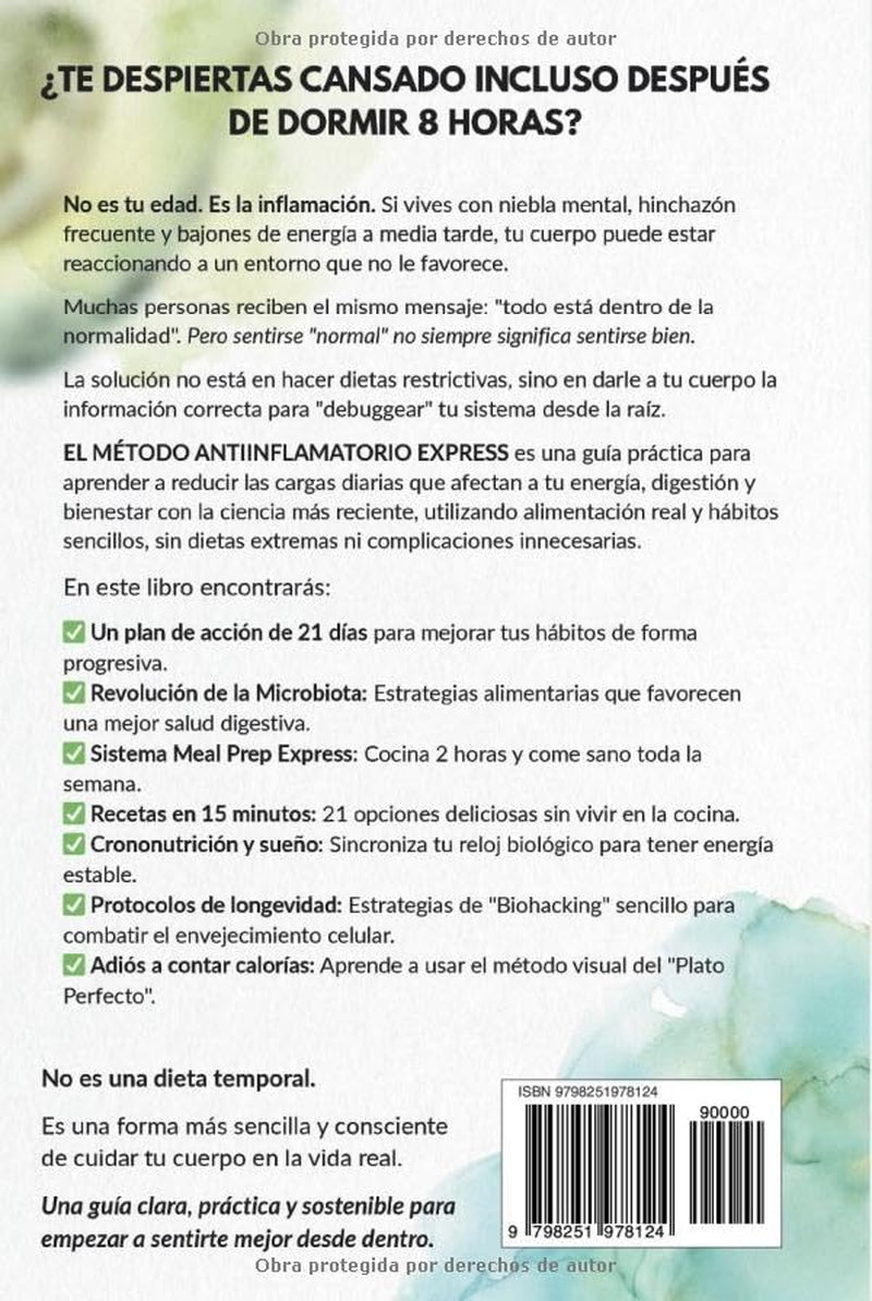 El Método Antiinflamatorio Express: Guía práctica de 21 días para reducir la inflamación, recuperar la microbiota y equilibrar el cortisol. Incluye ... sencillas y dormir mejor. (Spanish Edition)