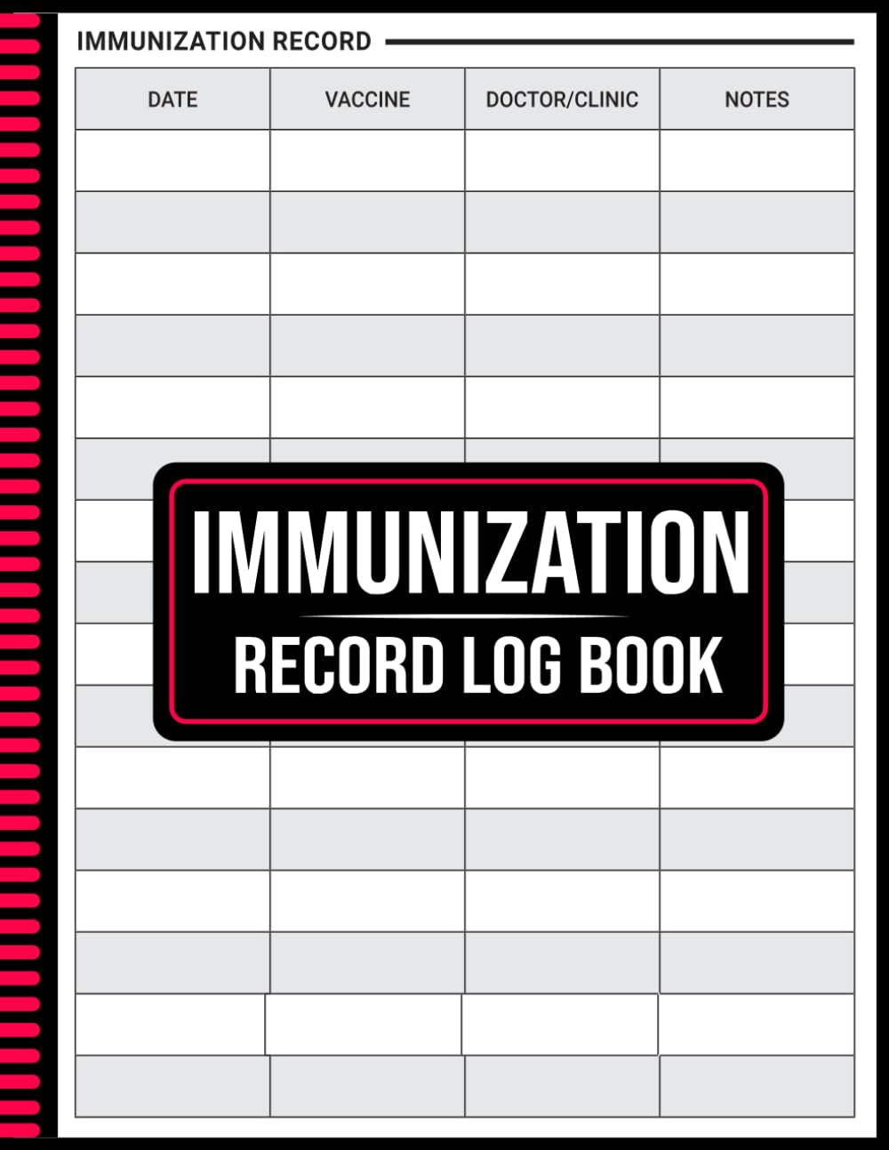Immunization Record Log Book: Track Vaccinations Medical History and Booster Shots Record Book, 120 Pages (8.5 x 11 Inches)