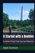It Started with a Beehive: A Father's Proof That You Can't Mail It In
