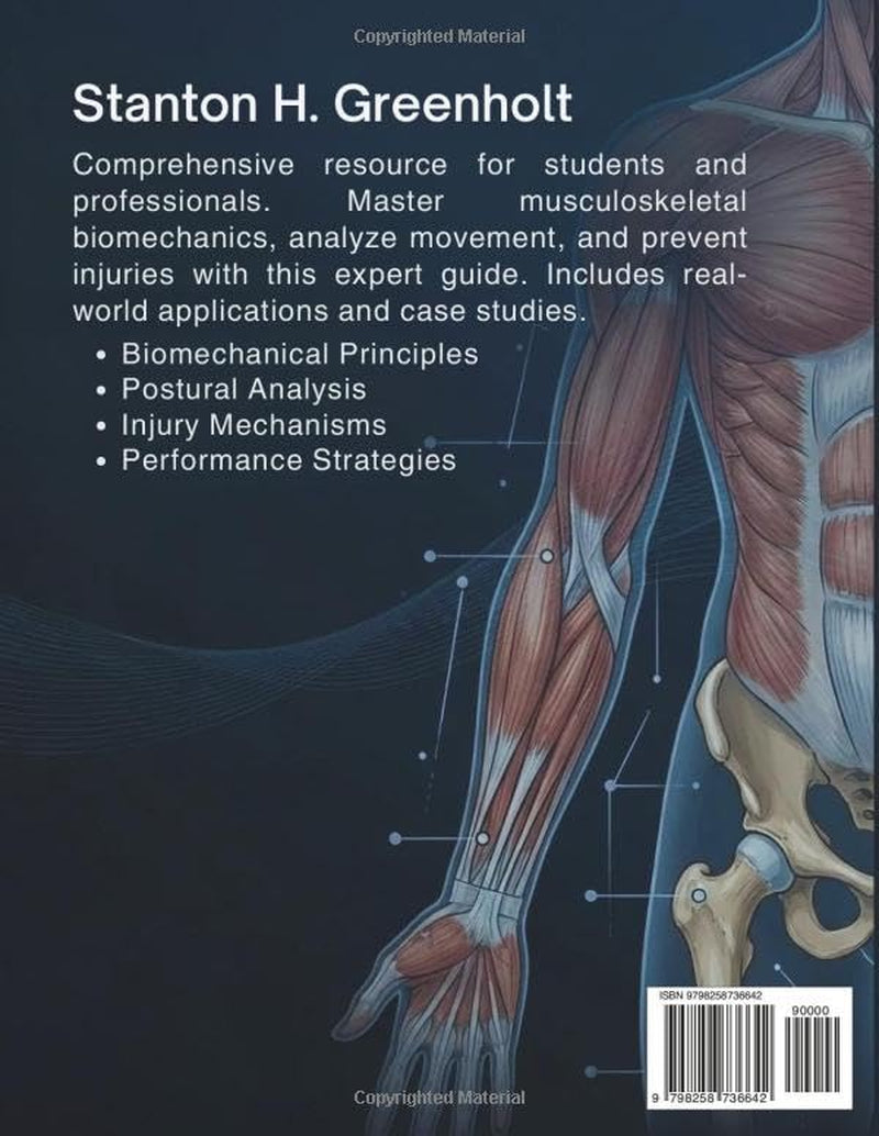 Musculoskeletal Kinesiology and Movement Analysis: Applied Biomechanics, Joint Function, Posture Control, Injury Prevention Methods, And Performance ... for Real-World Application (MSK Praxis)