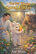 The Day Elvis Saved Easter (Elvis Saves the Holidays)