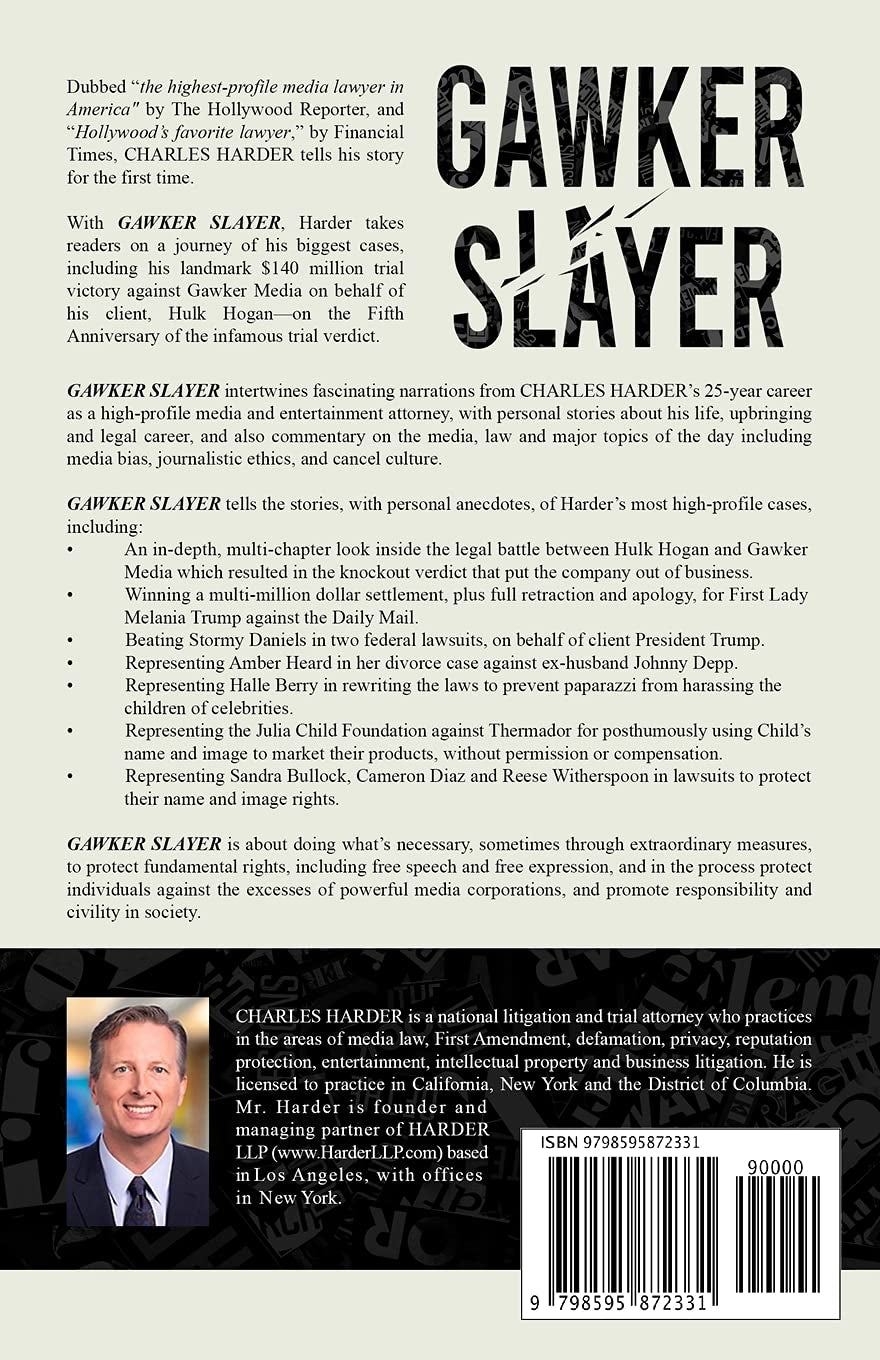GAWKER SLAYER: The Professional and Personal Adventures of Famed Attorney CHARLES HARDER