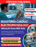 Registered Cardiac Electrophysiology Specialist Exam Prep 2026: A Comprehensive Prep with 900 High-Yield Practice Questions, Detailed Explanations, 200 Flashcards, and Proven Test Taking Strategies