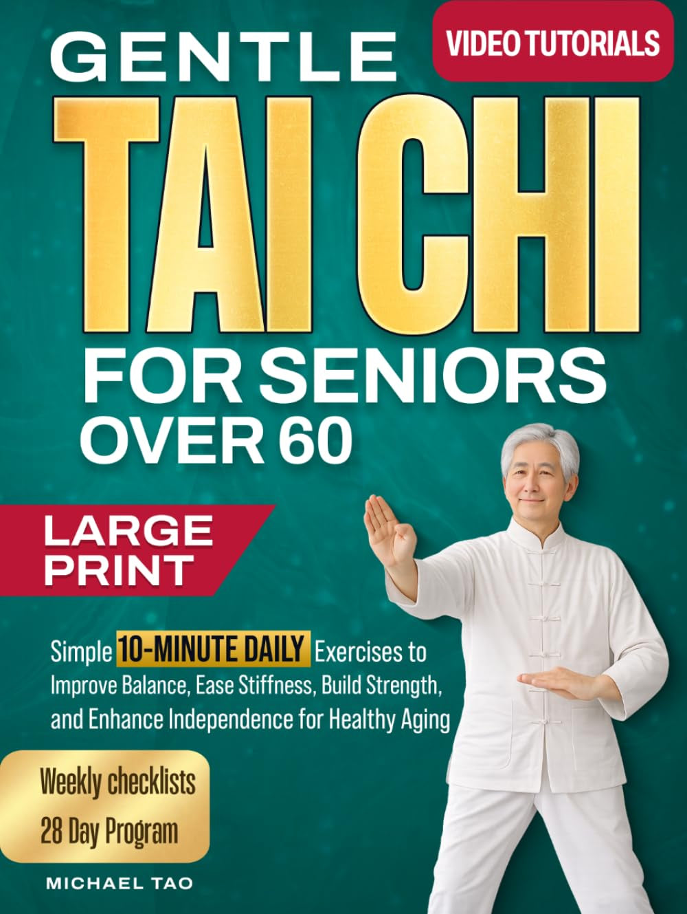 Gentle Tai Chi For Seniors Over 60: Simple 10-Minute Daily Exercises to Improve Balance, Ease Stiffness, Build Strength, and Enhance Independence for Healthy Aging (The Gentle Tai Chi Living Series)