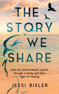 The Story We Share: How one sexual assault rippled through a family and their fight for healing