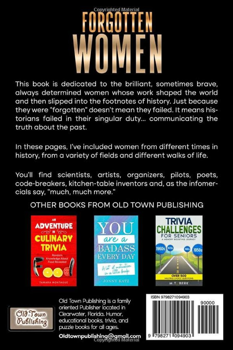 FORGOTTEN WOMEN: From Pharaohs to Physicists, Pirates to Poets - They Changed the World