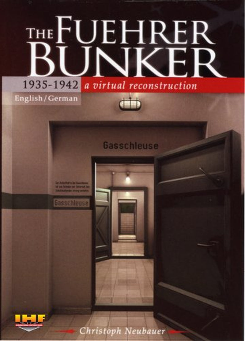 The Fuehrer Bunker 1935-1942 A Virtual Reconstruction