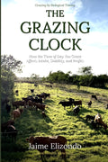 The Grazing Clock: How the Time of Day You Graze Affects Intake, Stability, and Profits