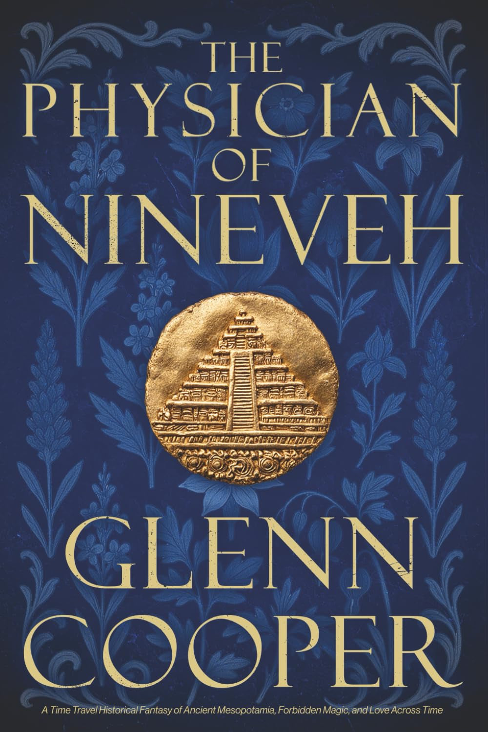 The Physician of Nineveh: A Time Travel Historical Fantasy of Ancient Mesopotamia, Forbidden Magic, and Love Across Time