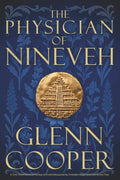 The Physician of Nineveh: A Time Travel Historical Fantasy of Ancient Mesopotamia, Forbidden Magic, and Love Across Time