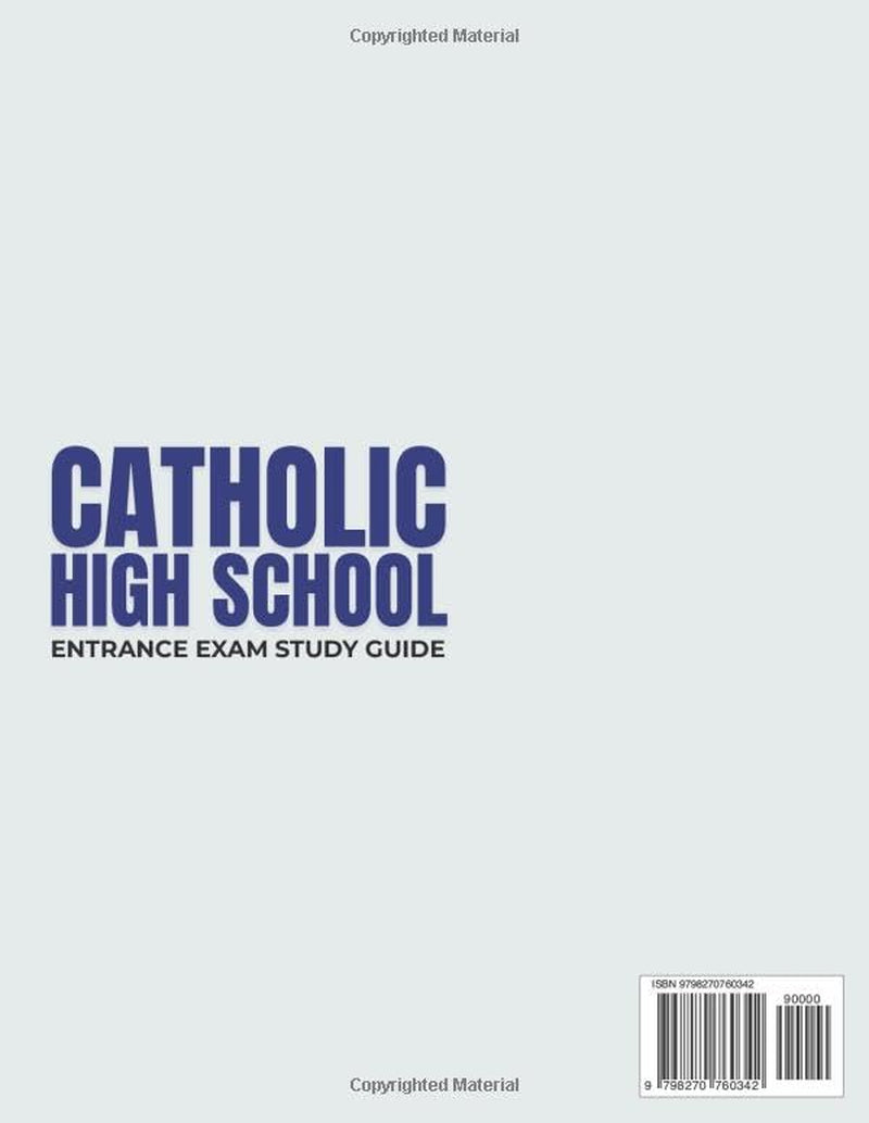 Catholic High School Entrance Exam Study Guide: 1000+Practice Questions & 6 Full-Length Simulation for HSPT, TACHS & COOP with Clear Explanations, Proven Strategies and Confidence-Building Study Plan