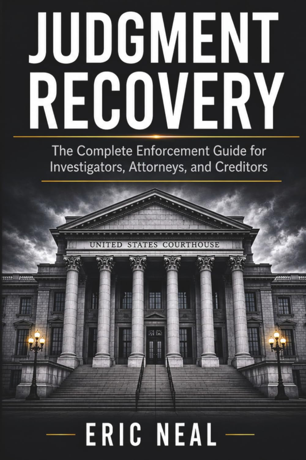 Judgment Recovery: The Complete Enforcement Guide for Investigators, Attorneys, and Creditors