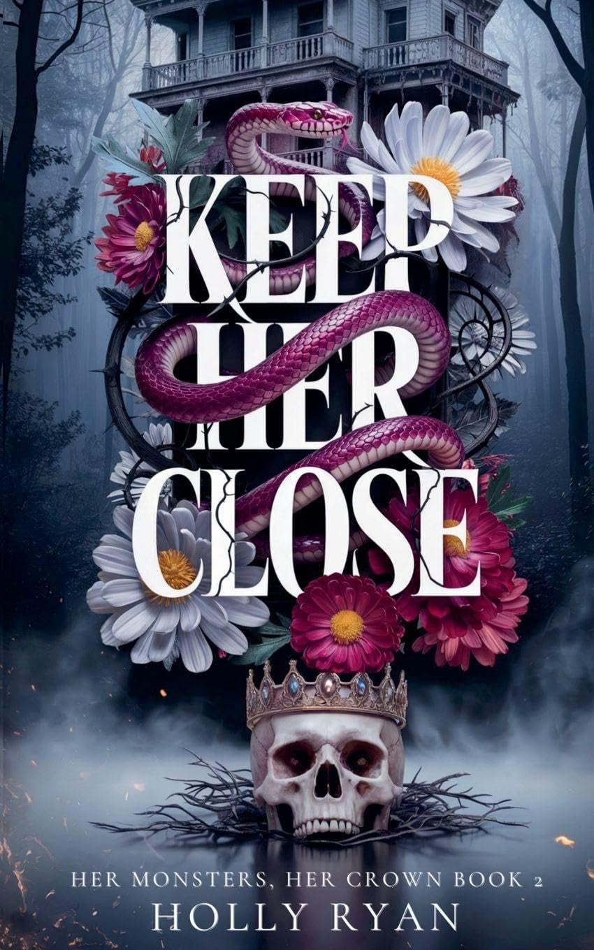Keep Her Close (Her Monsters, Her Crown)