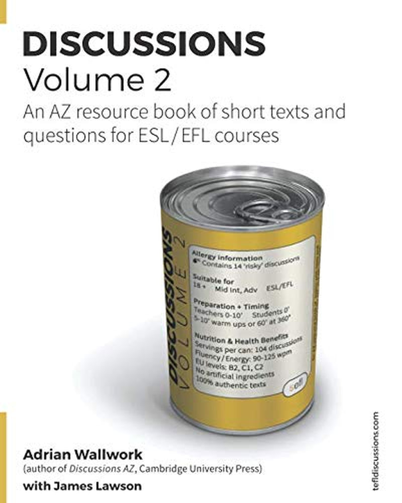 Discussions Volume 2: AZ resource book of stimulating, thought-provoking topics with texts and related questions for ESL and EFL courses (TEFL Discussions)