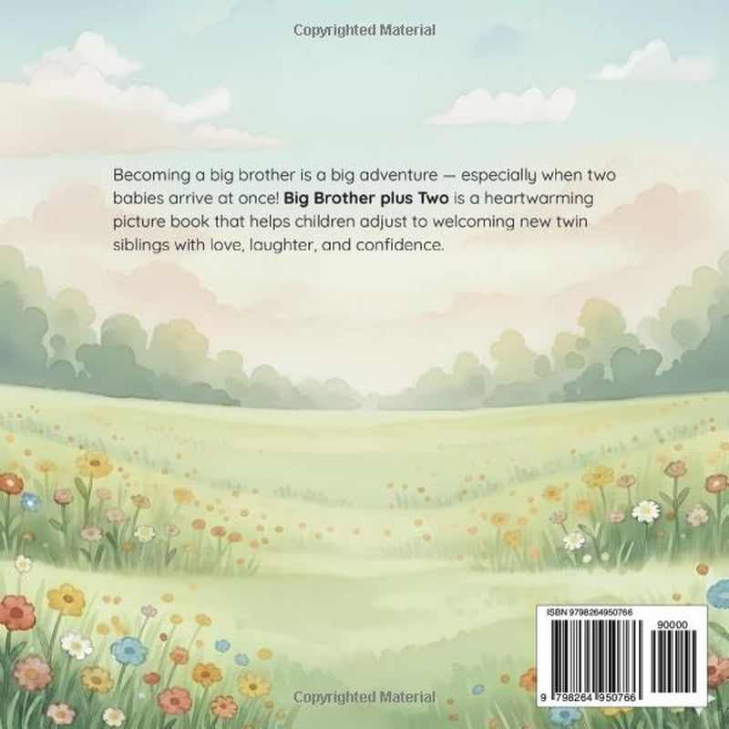 Big Brother Plus Two: One big brother, two new siblings, endless adventures! (Becoming a Big Sibling to Twins)