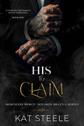 His to Claim: A Forced Proximity Mafia Romance (Merciless Mercy: Sovarin Bratva Series)