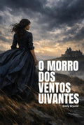 O Morro dos Ventos Uivantes (Portuguese Edition)