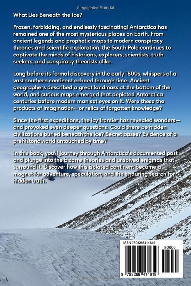 Antarctica: The History and Strange Mysteries of the South Pole (Unexplained Mysteries of the World)