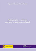 Principios y valores para la vocacion policial (Spanish Edition)