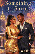 Something to Savor: A New Year’s Eve to Remember (Sweet Seasons Holiday Romance Collection)