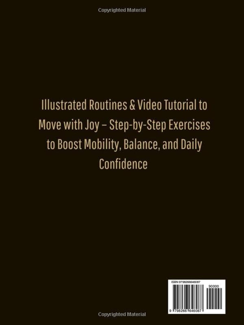 Tai Chi for Seniors Made Easy: Illustrated Routines & Video Tutorial to Move with Joy – Step-by-Step Exercises to Boost Mobility, Balance, and Daily Confidence