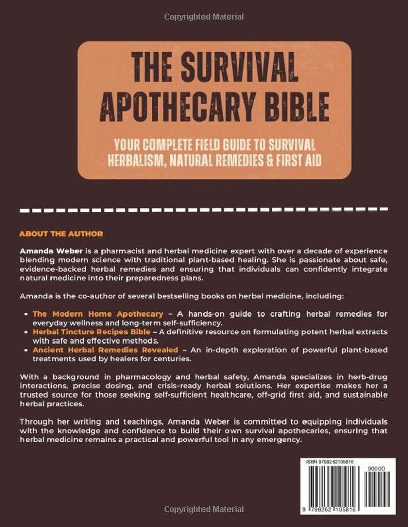 The Survival Apothecary Bible: The Ultimate Guide to Herbal Remedies, Medicinal Plants & Natural First Aid — An Evidence-Based Handbook with Dosages, ... (Herbal Wisdom & Natural Healing Library)
